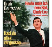 Drafi Deutscher And His Magics - Hast Du Alles Vergessen / Heute Male Ich Dein Bild, Cindy Lou (The Birds And The Bees)