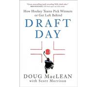 Draft Day: How Hockey Teams Pick Winners or Get Left Behind