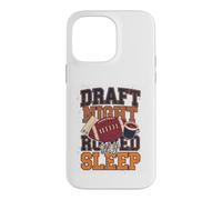 Draft Night Ruined My Sleep Fantasy Football Humor Case for iPhone 14 Pro Max