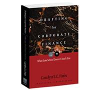 Drafting for Corporate Finance: What Law School Doesn't Teach You: 1