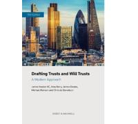 Drafting Trusts and Will Trusts : A Modern Approach