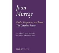 Drafts, Fragments, And Poems (Nyrb Poets): The Complete Poetry