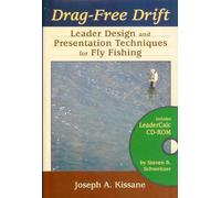Drag-free Drift: Leader Design and Presentation Techniques for Fly Fishing