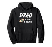 Drag Is Not A Crime - Eye Pullover Hoodie