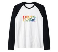 Drag is not a Crime Raglan Baseball Tee