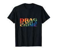 Drag is not a Crime T-Shirt