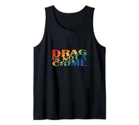 Drag is not a Crime Tank Top