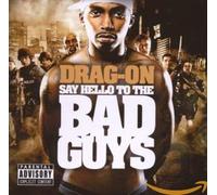 Drag-On - Say Hello To The Bad Guys