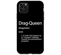 Drag Queen Definition Joke Funny Gay Adult Meme Drag Queens Case for iPhone 11 Pro Max