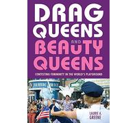 Drag Queens and Beauty Queens: Contesting Femininity in the World's Playground