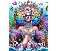 Drag Queens Coloring Book for Adults: 50 Glamorous Drag Queen Portraits to Color for Stress Relief and Relaxation (Portrait Coloring Books)