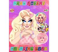 Drag Queens Colouring Book for Fan Men Teen Women Kid: Coloring Books For Kids Teens and Adults With 50+ Easy Simple Colouring Pages To Color and ... for Any Occasion in Work Office, Home, School