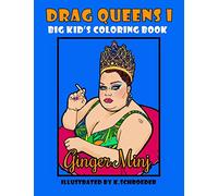 Drag Queens I Big Kids Coloring Book: Adult Coloring Book: Volume 1