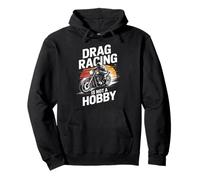 Drag Racing Is Not A Hobby Motorcycle Rider Pullover Hoodie