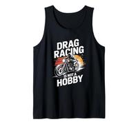 Drag Racing is Not A Hobby Motorcycle Rider Tank Top