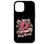 Drag Racing Race Car Girl She Wants The D Drag Racing Case for iPhone 12 mini