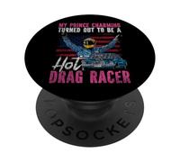 Drag Racing Race Car Girlfriend Boyfriend My Prince Charming PopSockets Adhesive PopGrip