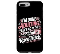 Drag Racing Race Car I'm Done Adulting Let's Go To The Race Case for iPhone 7 Plus/8 Plus