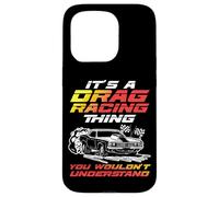 Drag Racing Race Car Retro Vintage It's A Drag Racing Thing Case for iPhone 15 Pro