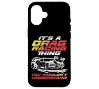 Drag Racing Race Car Retro Vintage It's A Drag Racing Thing Case for iPhone 16