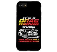 Drag Racing Race Car Retro Vintage It's A Drag Racing Thing Case for iPhone SE (2020) / 7/8