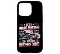 Drag Racing Race Car Vintage It's A Drag Racing Thing You Case for iPhone 15 Pro Max
