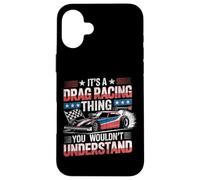 Drag Racing Race Car Vintage It's A Drag Racing Thing You Case for iPhone 16 Plus