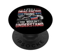 Drag Racing Race Car Vintage It's A Drag Racing Thing You PopSockets Adhesive PopGrip