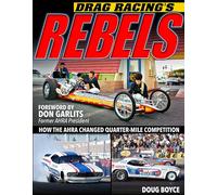 Drag Racing's Rebels: How the AHRA Changed QuarterMile Competition