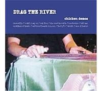 Drag The River - Chicken Demos [Us Import]