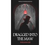 Dragged Into The Maw: A Supernatural Thriller: 2 (The Black Veil Files)