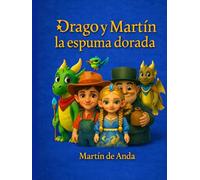 Drago y Martín: La espuma dorada