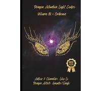 Dragon Activation Light Codes - Volume 18 - Embrace