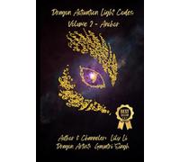 Dragon Activation Light Codes: Volume 2 - Anchor