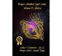 Dragon Activation Light Codes: Volume 4 - Victory