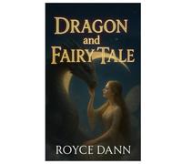 Dragon and Fairy Tale (Dragon and Fairy Tales)