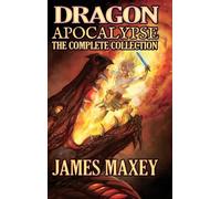 Dragon Apocalypse: The Complete Collection: 5