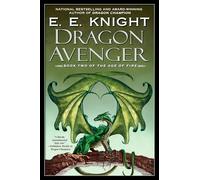 Dragon Avenger: The Age of Fire, Book Two: 2