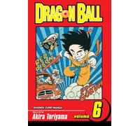 Dragon Ball, Vol. 6 : Bulma Returns! Volume 6