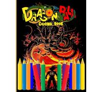 Dragon Ball Z Coloring Book: For anyone who loves Dragon ball Z !