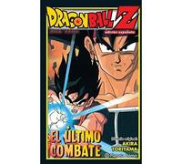 Dragon Ball Z El ltimo combate - Spanish Language Paperback NEW Akira Toriyama