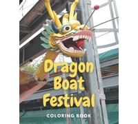 Dragon Boat Festival Coloring Book (Chinese Festivals)