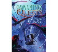 Dragon Bones: 2 (Unwanteds Quests)