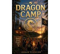 Dragon Camp (The Dragon Talisman Trilogy)