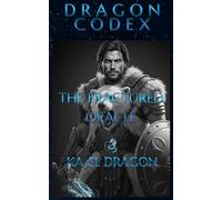 DRAGON CODEX - THE FRACTURED ORACLE: 2 (Dragon Codex Saga™)