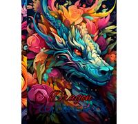 Dragon Coloring Book for Adults and Teens: Dragon Coloring Book with 50 Coloring Pages to Relieve Stress and Anxiety