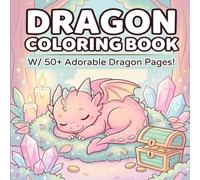 Dragon Coloring Book for Kids - Whimsical Magical Scenes to Color for Relaxing Fun: 24 cute and cozy fantasy dragon pages, bold easy-to-color lines, single sided, 8.25x8.25