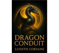 Dragon Conduit: A Dragon Bond Forged in Ancient Magic