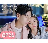 Dragon Day, You're Dead S3 EP36