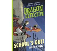 Dragon Detective: School's Out!: 2 (Dragon Detective, 2)